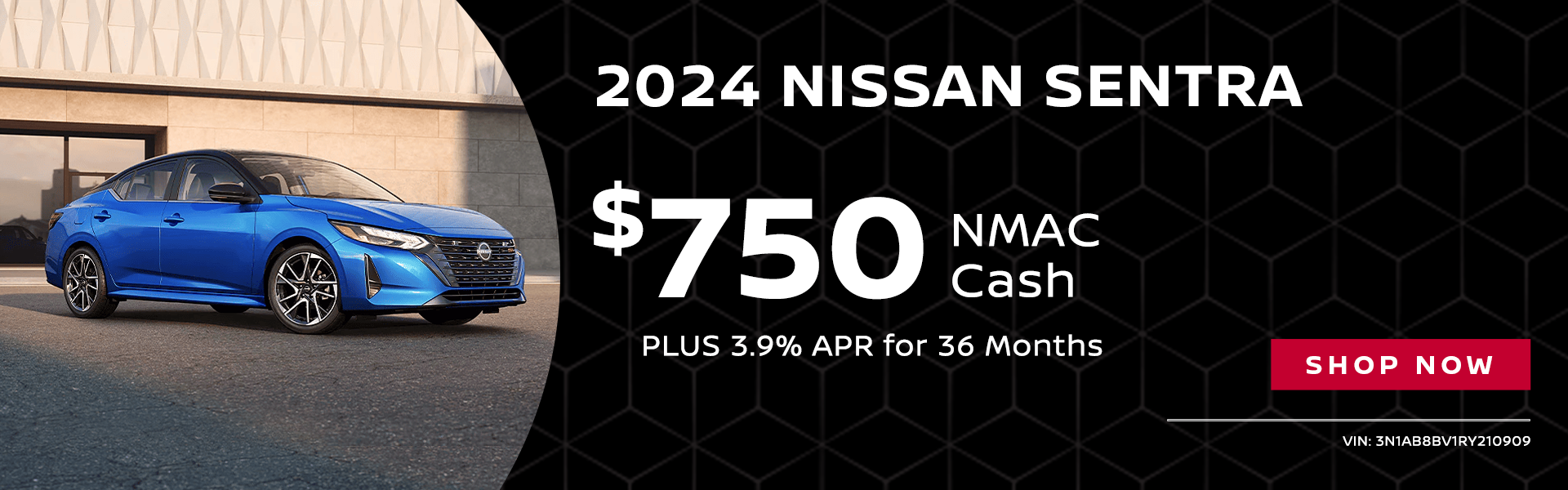 2024 Nissan Sentra: $750 NMAC Cash + 3.9% APR for 36 Months